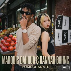 POMEGRANATE (feat. HANNAH BAHNG)
