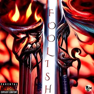 FOOLISH (feat. WYD Benny)