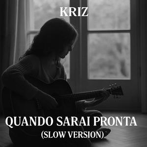 QUANDO SARAI PRONTA (Slow Version)