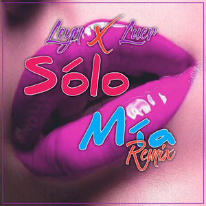 Sólo Mía (Remix)