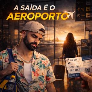 A Saída é o Aeroporto