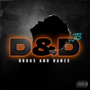 D&D (Drugs and Dance)