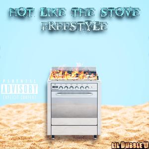 Hot Like The Stove (Freestyle)