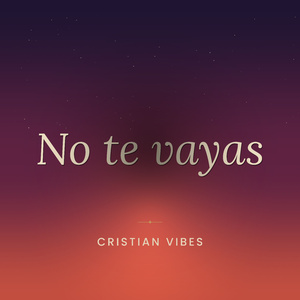 No Te Vayas