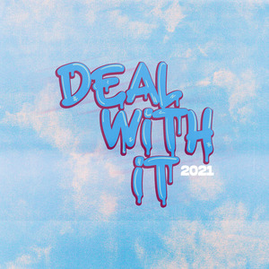 Deal With It 2021