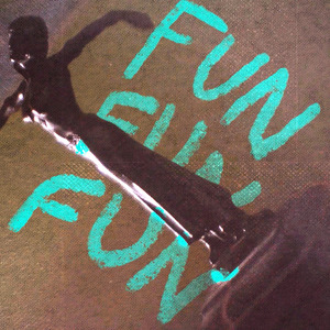 Fun Fun Fun