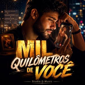 Mil Quilômetros De Você