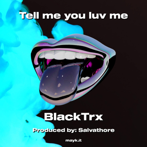Tell me you luv me