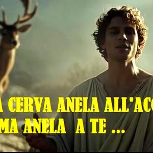 COME LA CERVA ANELA AI CORSI D'ACQUA COSI L' ANIMA MIA ANELA A TE