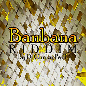Banbana Riddim