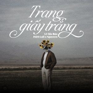 Trang Giấy Trắng (Lofi)