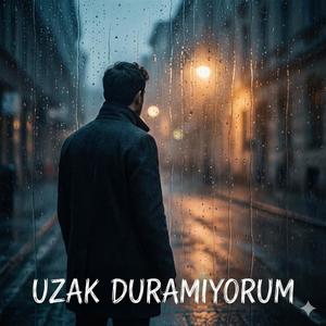 Uzak Duramıyorum