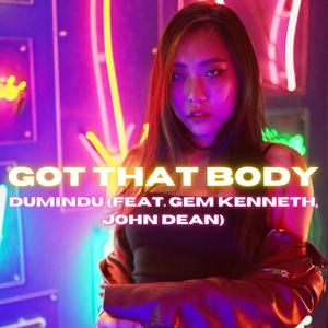 Got That Body (feat. Gem Kenneth & John Dean)