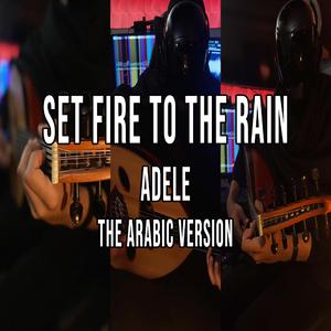 Set Fire to the Rain (Arabic Version)