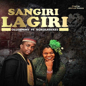 Sangiri Lagiri (feat. Bukola Bekes)