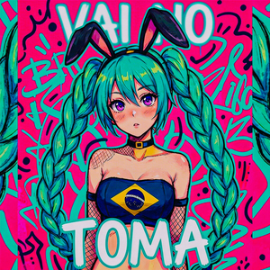 Vai no toma (Sped Up Pitched)