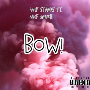 BOW!