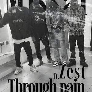 Through Pain (feat. Zest 042)