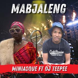 Mabjaleng. (feat. Dj Teepee sa)