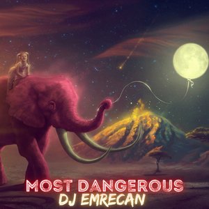 Most Dangerous