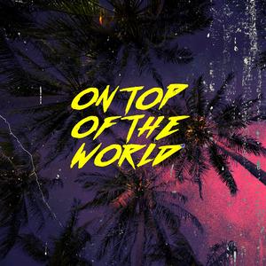 On Top Of The World (feat. Geleibra, RPTLE & miseongii)