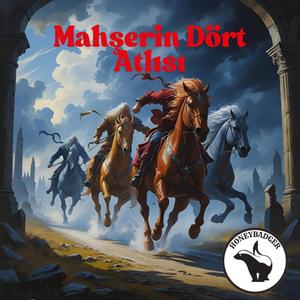 MAHŞERİN DÖRT ATLISI
