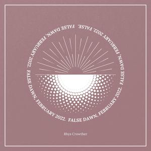 False Dawn, February 2022