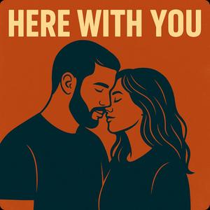 Here With You