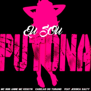 Eu Sou Putona (feat. DJ Jessica Salty)