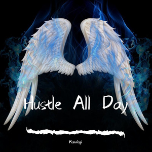 Hustle All Day