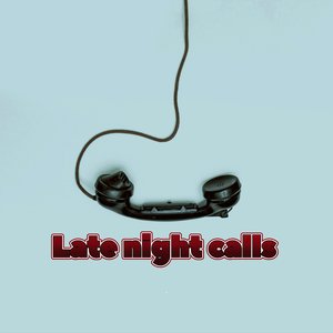 Late Night Calls