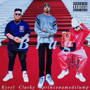 Brag (feat. Kyrel & Aprincenamedslump)