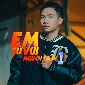 Em Cứ Vui Bên Người Ta Đi 1