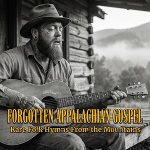 The Sweetest Name I Know (Forgotten Appalachian Gospel)