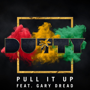 Pull It Up (feat. Gary Dread)