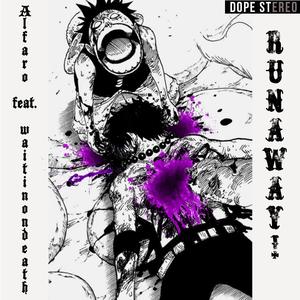 runaway (feat. Waitinondeath)