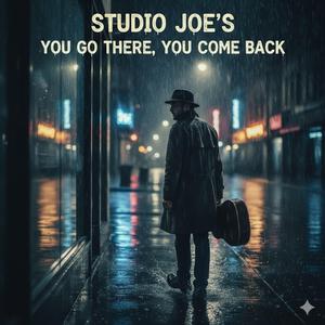 You go there, you come back