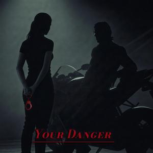 Your Danger