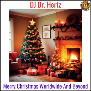 Merry Christmas Worldwide And Beyond