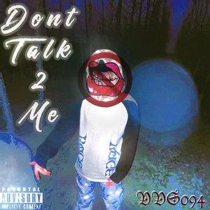 DontTalk2Me（Prod.tired)