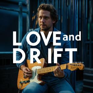 Love and Drift