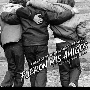 Cuantos de Mis Enemigos Primero Fueron Mis Amigos