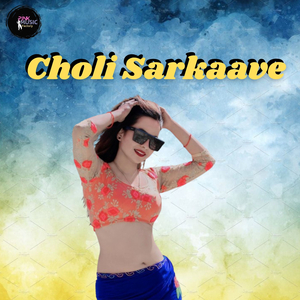 Choli Sarkaave