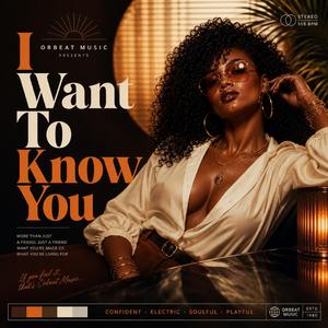 I Want To Know You
