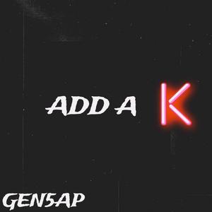 ADD A K