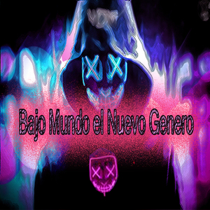 Bajo Mundo el Nuevo Genero (Deluxe)