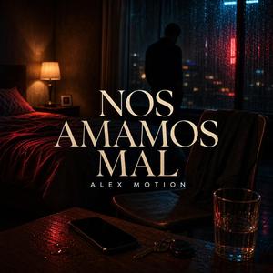 Nos Amamos Mal