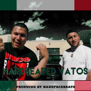 HardHeaded Vatos
