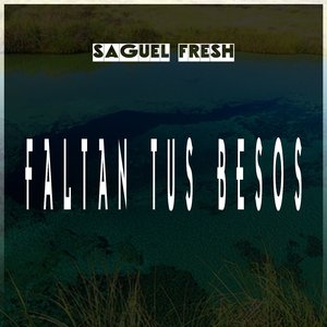 Faltan Tus Besos