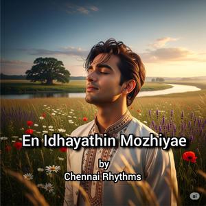 En Idhayathin Mozhiyae